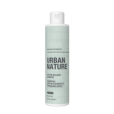 URBAN NATURE Шампунь для интенсивного очищения волос / GIVE ME BALANCE SHAMPOO 250 мл